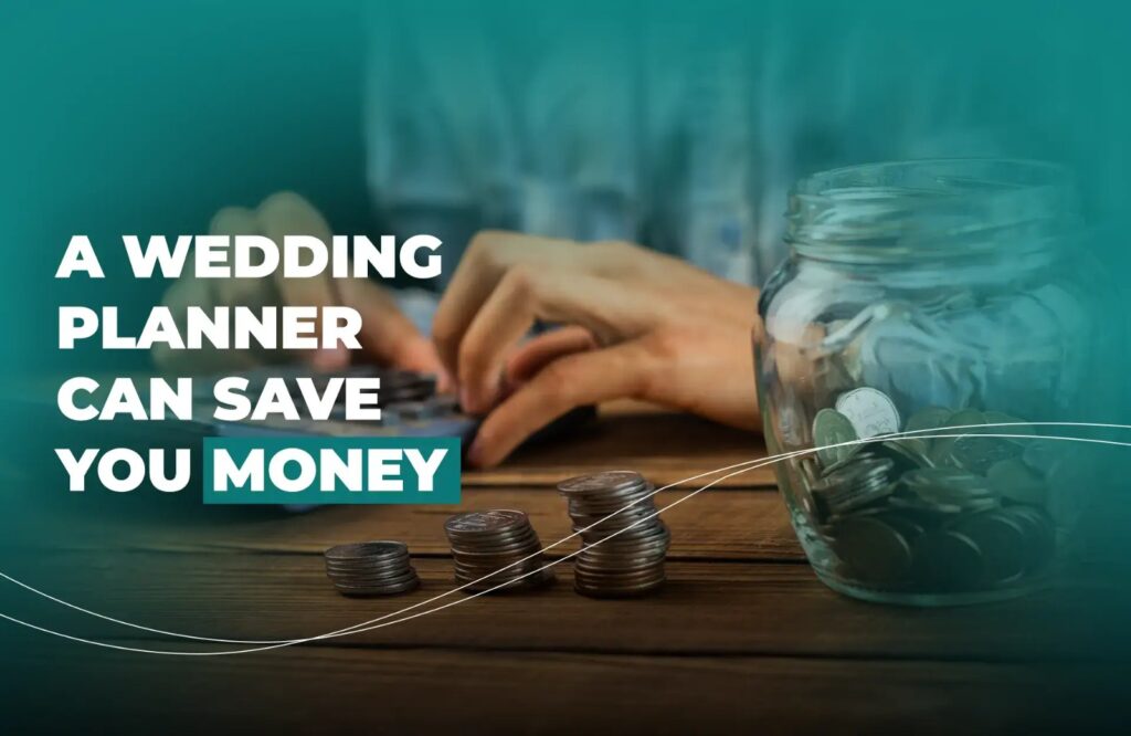 a-wedding-planner-can-save-you-money